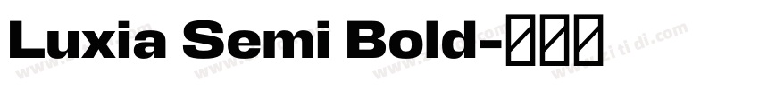Luxia Semi Bold字体转换 Luxia Semi Bold字体转换